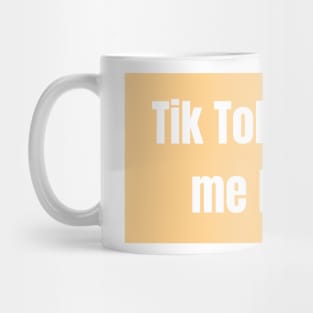 TikTok Made Me Buy It - Funny Quotes Mug